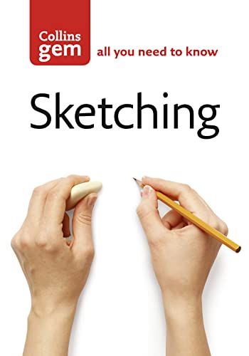 Sketching: Techniques & Tips for Successful Sketching (Collins Gem)